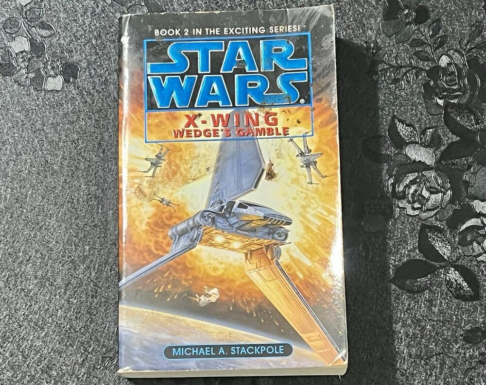Wedge's Gamble: Star Wars Legends (X-Wing) Michael A. Stackpole 1996
